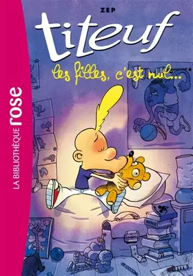 Couverture du produit · Titeuf 06 - Les filles c'est nul