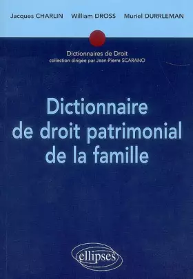 Couverture du produit · Dictionnaire de droit patrimonial de la famille