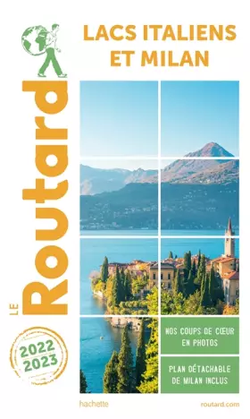 Couverture du produit · Guide du Routard Lacs Italiens et Milan 2022/23