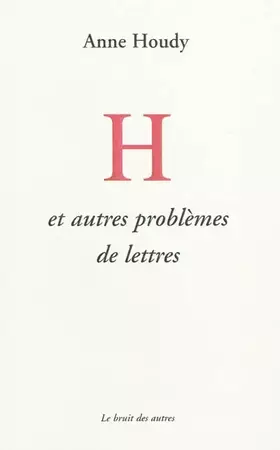 Couverture du produit · H et autres problèmes de lettres