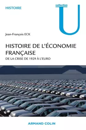 Couverture du produit · Histoire de l'économie française - De la crise de 1929 à l'euro