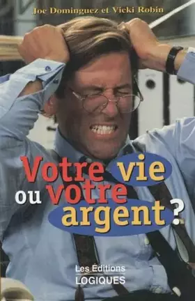 Couverture du produit · Votre Vie Ou Votre Argent