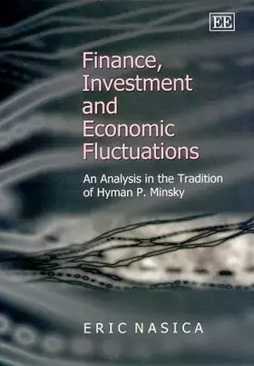 Couverture du produit · Finance, Investment and Economic Fluctuations: An Analysis in the Tradition of Hyman P. Minsky
