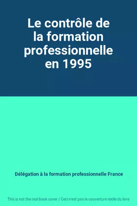 Couverture du produit · Le contrôle de la formation professionnelle en 1995