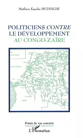Couverture du produit · POLITICIENS CONTRE LE DÉVELOPPEMENT AU CONGO-ZAÏRE