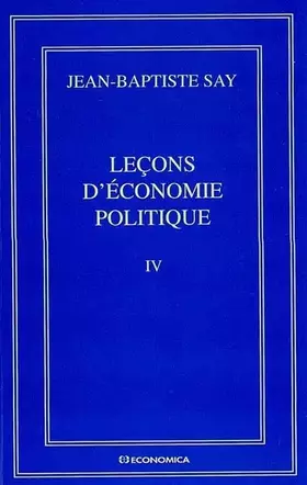 Couverture du produit · Oeuvres complètes. Tome 4, Leçons d'économie politique