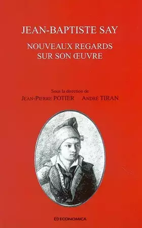 Couverture du produit · Jean-Baptiste Say. Nouveaux regards sur son oeuvre
