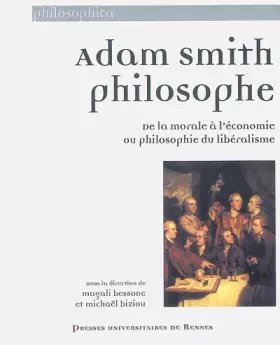 Couverture du produit · Adam Smith philosophe: De la morale à l'économie ou philosophie du libéralisme