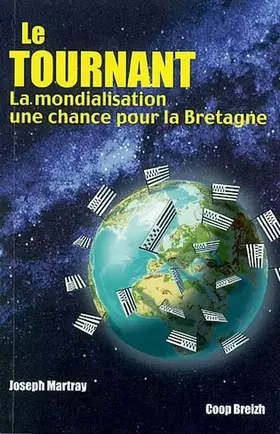 Couverture du produit · Le Tournant. La Mondialisation : Une Chance Pour La Bretagne