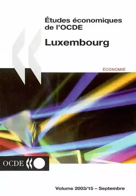 Couverture du produit · Etudes économiques de l'OCDE, Volume 15 Septembre : Luxembourg 2002-2003