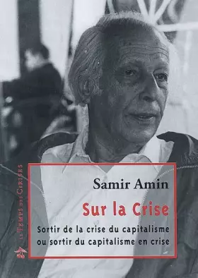 Couverture du produit · Sur la crise : Sortir de la crise du capitalisme ou sortir du capitalisme en crise