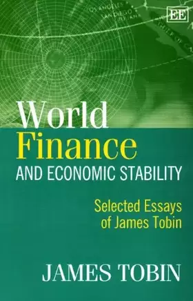Couverture du produit · World Finance and Economic Stability: Selected Essays of James Tobin