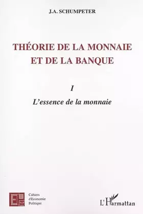 Couverture du produit · Théorie de la monnaie et de la banque : Tome 1, l'essence de la monnaie