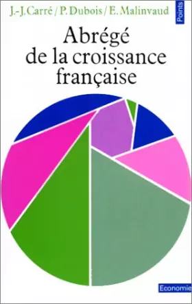 Couverture du produit · Abrégé de la croissance française : Un essai d'analyse économique causale de l'après-guerre