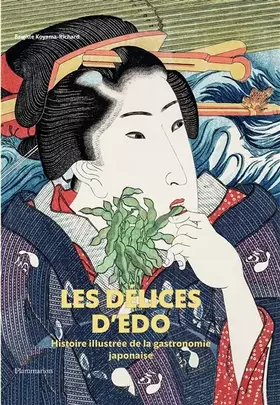 Couverture du produit · Les Délices d'Edo: Histoire illustrée de la gastronomie japonaise