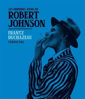Couverture du produit · Les derniers jours de Robert Johnson