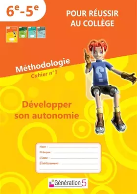 Couverture du produit · Pour réussir au collège 6°/5° : Cahier n°1 : Développer son autonomie