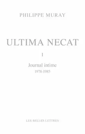 Couverture du produit · Ultima Necat I: Journal intime 1978-1985