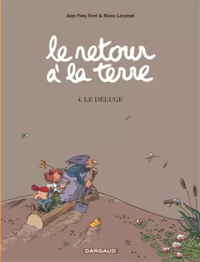 Couverture du produit · Le retour à la terre - 4. Le déluge