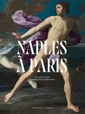 Couverture du produit · Naples à Paris: Le Louvre invite le musée de Capodimonte