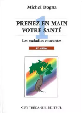 Couverture du produit · Prenez en main votre santé : toutes les maladies courantes