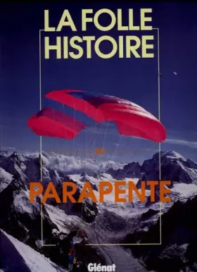 Couverture du produit · La folle histoire du parapente