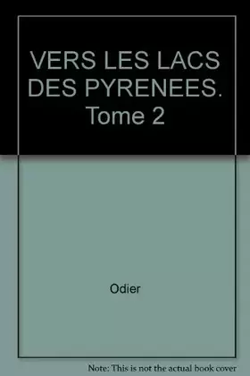 Couverture du produit · 50 balades et randonnées vers les lacs des pyrénées, tome 2 : Du val d'Aran à la méditerranée, 1ère partie