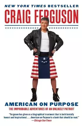 Couverture du produit · American on Purpose: The Improbable Adventures of an Unlikely Patriot – An Honest and Hilarious Memoir from Working-Class Glasg
