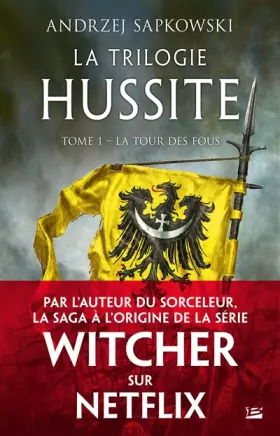 Couverture du produit · La Trilogie hussite, T1 : La Tour des Fous