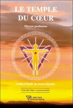 Couverture du produit · Le temple du coeur : Oeuvres posthumes