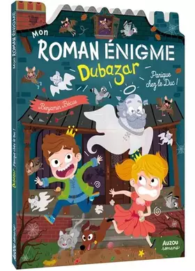 Couverture du produit · Mon roman enigme - le royaume dubazar - panique chez le duc
