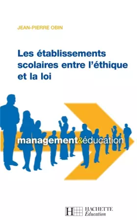 Couverture du produit · Les établissements scolaires entre l'éthique et loi