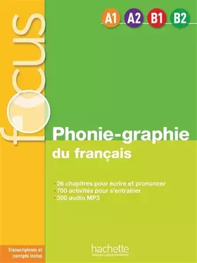 Couverture du produit · Focus - Phonie-graphie du français (A1-A2-B1-B2)