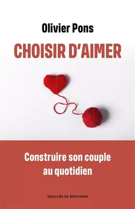 Couverture du produit · Choisir d'aimer: Apprendre à naviguer dans la vie de couple