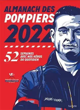 Couverture du produit · Almanach des pompiers 2022: 52 semaines avec nos héros du quotidien
