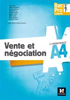 Couverture du produit · Les nouveaux A4 - VENTE ET NEGOCIATION 1re/Tle Bac Pro Vente - Éd. 2017 - Cahier élève