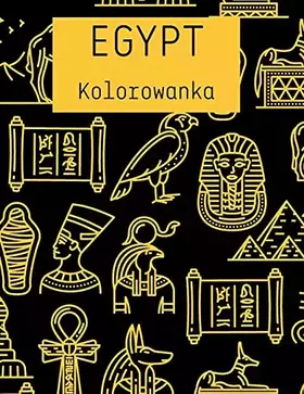 Couverture du produit · EGYPT Kolorowanka: Niesamowita egipska kolorowanka Piramidy, faraonowie, wielblądy i inne dla wszystkich grup wiekowych (Polish