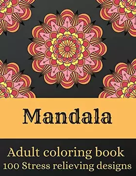 Couverture du produit · Mandala - Adult coloring book with 100 stress-relieving designs: Beautiful Mandalas for Stress Relief and Relaxation Coloring b