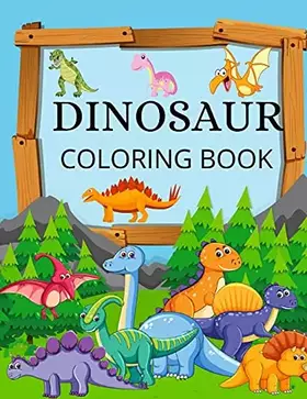 Couverture du produit · Dinosaur Coloring Book: Dinosaur Coloring Book for Kids: Great Gift for Boys & Girls, Ages 4-8