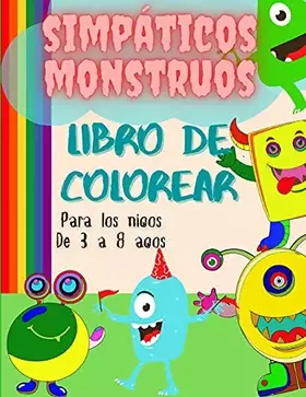 Couverture du produit · Libro para colorear de lindos monstruos para niños de 3 a 8 años: Un simpático libro para colorear con monstruos divertidos/Lib