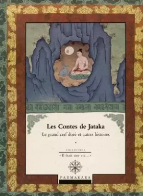 Couverture du produit · LES CONTES DE JATAKA. Volume 1, Le grand cerf doré et autres histoires