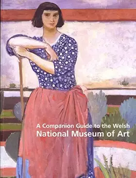 Couverture du produit · Companion Guide to the Welsh National Museum of Art