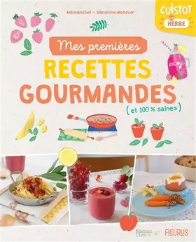 Couverture du produit · Mes premières recettes gourmandes (et 100% saines)