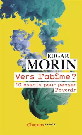 Couverture du produit · Vers l'abîme ?: 10 essais pour penser l'avenir