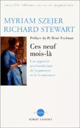 Couverture du produit · CES NEUF MOIS-LA . Une approche psychanalytique de la grossesse et de la naissance