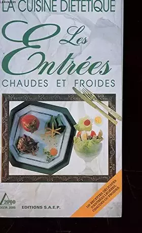 Couverture du produit · La Cuisine diététique - Les entrées chaudes et froides