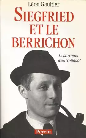 Couverture du produit · Siegfried et le berrichon / parcours d'un collabo