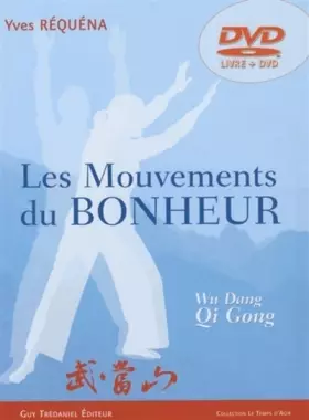 Couverture du produit · Les mouvements du bonheur (DVD) - Wu Dang, Dao Yin, Qi Gong