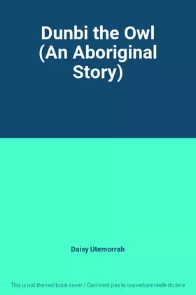 Couverture du produit · Dunbi the Owl (An Aboriginal Story)