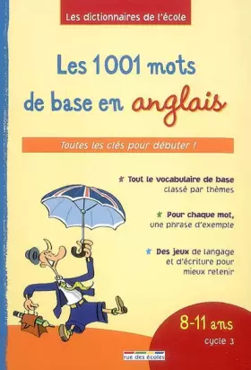 Couverture du produit · Les 1001 mots de base en anglais - 8/11 ans cycle 3: toutes les clés pour débuter !